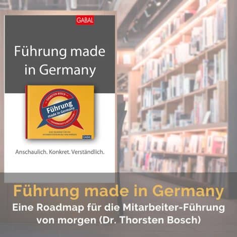 Führung made in Germany - Eine Roadmap für wirksame Führungsgespräche …